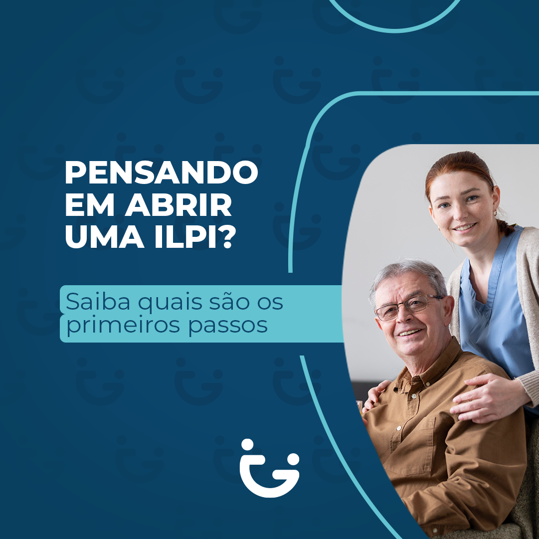 Pensando em abrir uma ILPI? Saiba quais são os primeiros passos